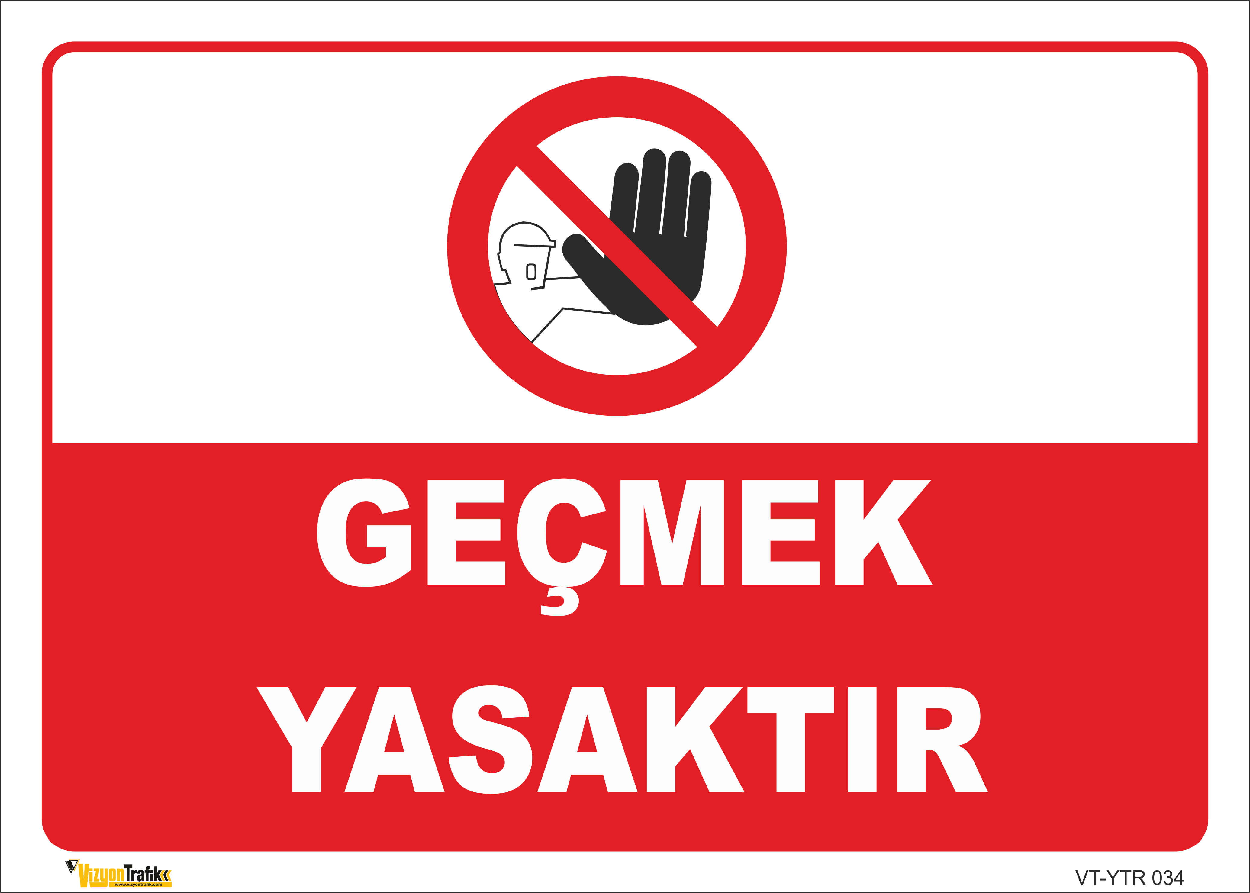 GEÇMEK YASAKTIR LEVHASI